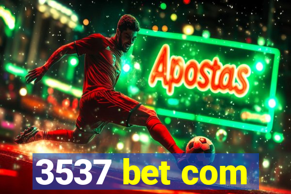 3537 bet com